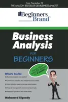 Analisi aziendale per principianti: Avvia la tua carriera di BA in quattro settimane - Business Analysis For Beginners: Jump-Start your BA Career in Four Weeks