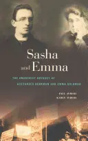 Sasha ed Emma: l'odissea anarchica di Alexander Berkman ed Emma Goldman - Sasha and Emma: The Anarchist Odyssey of Alexander Berkman and Emma Goldman