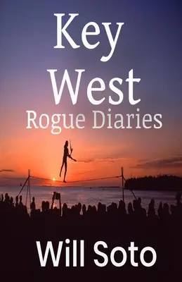 I diari della canaglia di Key West - Key West Rogue Diaries