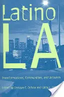 Latino Los Angeles: Trasformazioni, comunità e attivismo - Latino Los Angeles: Transformations, Communities, and Activism