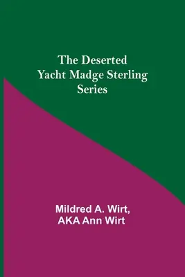 Lo yacht deserto Serie Madge Sterling - The Deserted Yacht Madge Sterling Series