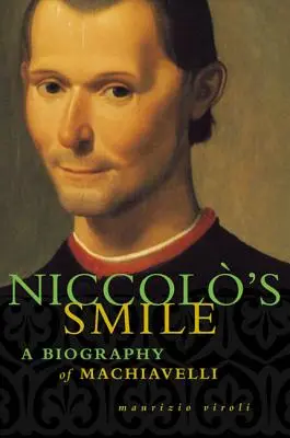 Il sorriso di Niccolò: Una biografia di Machiavelli - Niccolo's Smile: A Biography of Machiavelli