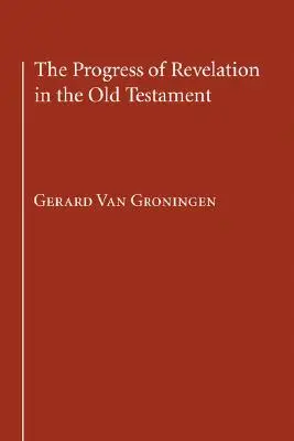 Il progresso della rivelazione nell'Antico Testamento - The Progress of Revelation in the Old Testament