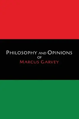 Filosofia e opinioni di Marcus Garvey [Volumi I e II in un unico volume]. - Philosophy and Opinions of Marcus Garvey [Volumes I & II in One Volume]