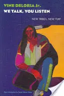 Noi parliamo, voi ascoltate: Nuove tribù, nuovi territori - We Talk, You Listen: New Tribes, New Turf