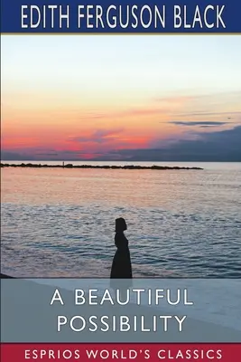 Una bella possibilità (Esprios Classics) - A Beautiful Possibility (Esprios Classics)