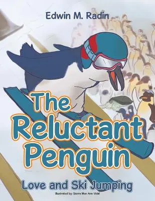 Il pinguino riluttante: Amore e salto con gli sci - The Reluctant Penguin: Love and Ski Jumping