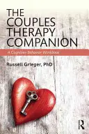 Il compagno di terapia di coppia: Un manuale di lavoro cognitivo-comportamentale - The Couples Therapy Companion: A Cognitive Behavior Workbook