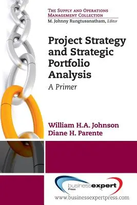 Strategia di progetto e gestione strategica del portafoglio: Un primo passo - Project Strategy and Strategic Portfolio Management: A Primer
