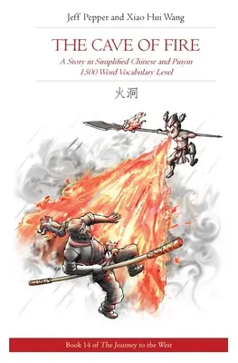 La grotta del fuoco: Una storia in cinese semplificato e pinyin, livello di vocabolario 1500 parole - The Cave of Fire: A Story in Simplified Chinese and Pinyin, 1500 Word Vocabulary Level