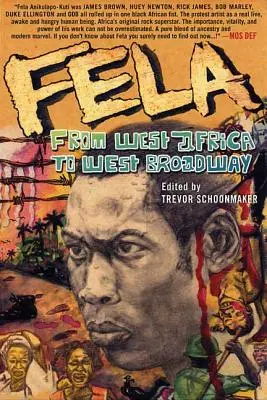 Fela: Dall'Africa occidentale a Broadway Ovest - Fela: From West Africa to West Broadway
