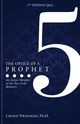 L'ufficio di un profeta 2ª edizione con domande e risposte: Un membro attivo del Ministero delle Cinque Pieghe - The Office of a Prophet 2nd Edition with Q & A: An Active Member of the Five Fold Ministry