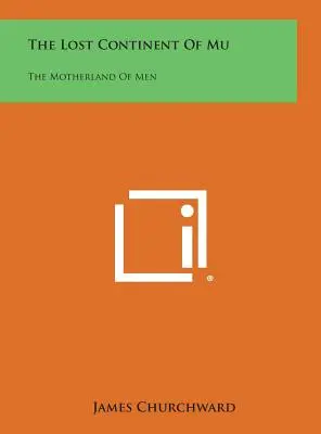 Il continente perduto di Mu: La madrepatria degli uomini - The Lost Continent of Mu: The Motherland of Men