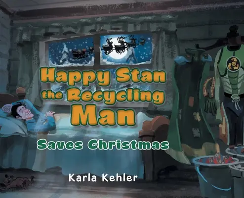 Happy Stan l'uomo del riciclo: Salva il Natale - Happy Stan the Recycling Man: Saves Christmas