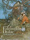 Un tesoro di Edmund Dulac: 116 illustrazioni a colori - An Edmund Dulac Treasury: 116 Color Illustrations