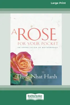 Una rosa per la tua tasca: Un apprezzamento della maternità (edizione a caratteri grandi) - A Rose for Your Pocket: An Appreciation of Motherhood (16pt Large Print Edition)