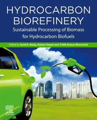 Bioraffineria di idrocarburi: Trattamento sostenibile della biomassa per i biocarburanti da idrocarburi - Hydrocarbon Biorefinery: Sustainable Processing of Biomass for Hydrocarbon Biofuels