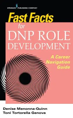 Fatti rapidi per lo sviluppo del ruolo di Dnp: Guida alla navigazione di carriera - Fast Facts for Dnp Role Development: A Career Navigation Guide