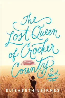 La regina perduta della contea di Crocker - The Lost Queen of Crocker County