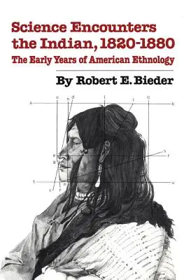 La scienza incontra l'indiano, 1820-1880: I primi anni dell'etnologia americana - Science Encounters the Indian, 1820-1880: The Early Years of American Ethnology