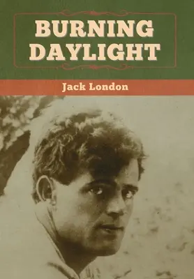 La luce del giorno che brucia - Burning Daylight