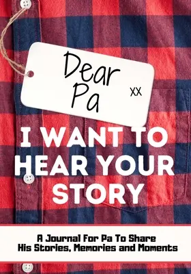 Caro papà. Voglio sentire la tua storia: Un diario di memoria guidato per condividere le storie, i ricordi e i momenti che hanno plasmato la vita di papà - 7 x 10 pollici - Dear Pa. I Want To Hear Your Story: A Guided Memory Journal to Share The Stories, Memories and Moments That Have Shaped Pa's Life - 7 x 10 inch