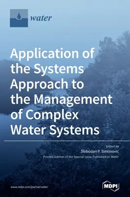 Applicazione dell'approccio sistemico alla gestione di sistemi idrici complessi - Application of the Systems Approach to the Management of Complex Water Systems
