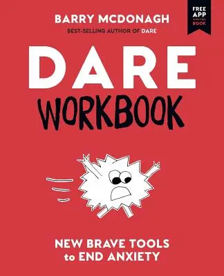 Libro di lavoro DARE: Nuovi coraggiosi strumenti per eliminare l'ansia - DARE Workbook: New Brave Tools to End Anxiety