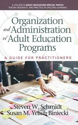 Organizzazione e amministrazione dei programmi di educazione degli adulti: Una guida per gli operatori (HC) - Organization and Administration of Adult Education Programs: A Guide for Practitioners(HC)