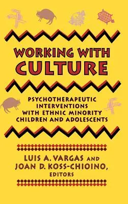 Lavorare con la cultura: Interventi psicoterapeutici con bambini e adolescenti delle minoranze etniche - Working with Culture: Psychotherapeutic Interventions with Ethnic Minority Children and Adolescents
