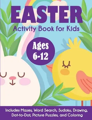 Libro di attività pasquali per bambini: Dai 6 ai 12 anni, include labirinti, ricerca di parole, sudoku, disegno, punti da fare, puzzle e disegni da colorare. - Easter Activity Book for Kids: Ages 6-12, Includes Mazes, Word Search, Sudoku, Drawing, Dot-to-Dot, Picture Puzzles, and Coloring