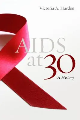 L'AIDS a 30 anni: una storia - AIDS at 30: A History