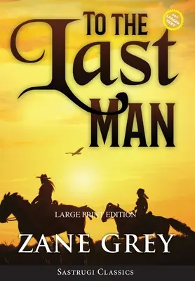Fino all'ultimo uomo (Annotato, stampa grande) - To the Last Man (Annotated, Large Print)