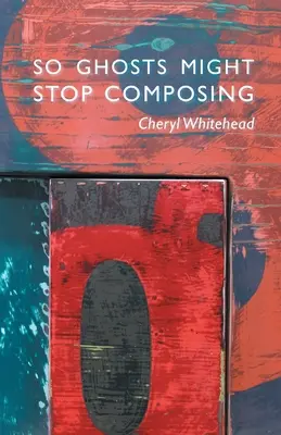 Perché i fantasmi smettano di comporre - So Ghosts Might Stop Composing