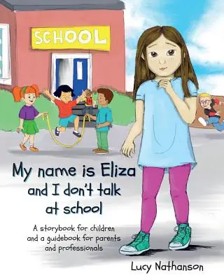 Mi chiamo Eliza e non parlo a scuola - My name is Eliza and I don't talk at school