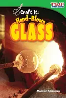 Artigianato: vetro soffiato a mano - Craft It: Hand-Blown Glass