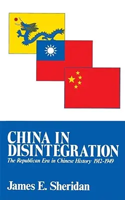 La Cina in disgregazione: L'era repubblicana nella storia cinese, 1912-1949 - China in Disintegration: The Republican Era in Chinese History, 1912-1949