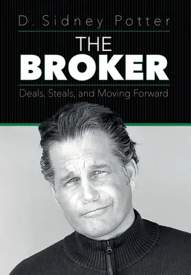 Il broker: Affare, furto e progresso - The Broker: Deals, Steals, and Moving Forward