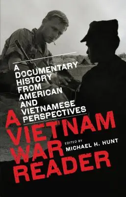 Un lettore della guerra del Vietnam: Una storia documentata dal punto di vista americano e vietnamita - A Vietnam War Reader: A Documentary History from American and Vietnamese Perspectives