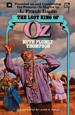 Re perduto di Oz (I meravigliosi libri di Oz, n. 19) - Lost King of Oz (Wonderful Oz Books, No 19)