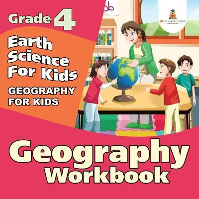 Libro di lavoro di geografia di grado 4: Scienza della Terra per bambini (Geografia per bambini) - Grade 4 Geography Workbook: Earth Science For Kids (Geography For Kids)