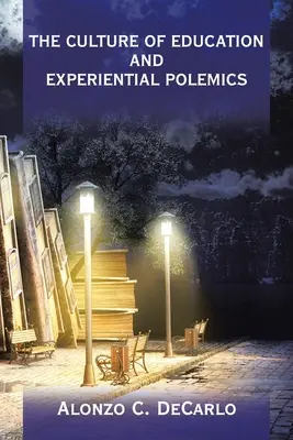 La cultura dell'educazione e la polemica esperienziale - The Culture of Education and Experiential Polemics