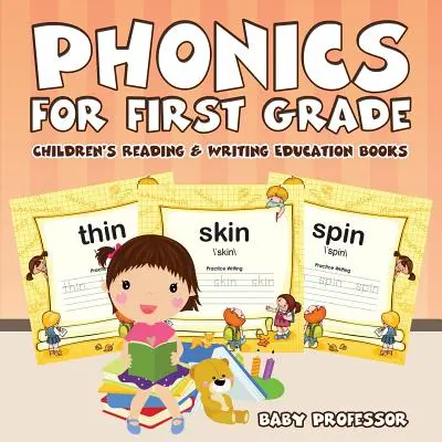 Fonetica per la prima elementare: Libri didattici di lettura e scrittura per bambini - Phonics for First Grade: Children's Reading & Writing Education Books