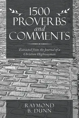 1500 Proverbi e commenti: Estratti dal Diario di un cristiano autostradale - 1500 Proverbs and Comments: Extracted from the Journal of a Christian Highwayman