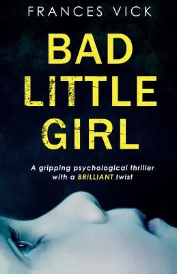 La bambina cattiva - Bad Little Girl