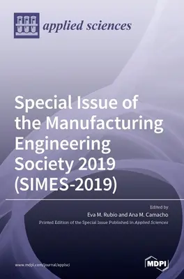 Numero speciale della Società di ingegneria manifatturiera 2019 (SIMES-2019) - Special Issue of the Manufacturing Engineering Society 2019 (SIMES-2019)