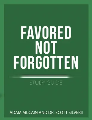 Guida allo studio di Favored Not Forgotten - Favored Not Forgotten Study Guide