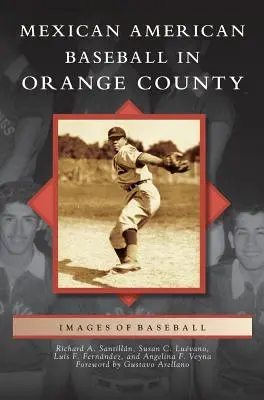 Il baseball messicano-americano nella Contea di Orange - Mexican American Baseball in Orange County