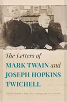 Le lettere di Mark Twain e Joseph Hopkins Twichell - The Letters of Mark Twain and Joseph Hopkins Twichell