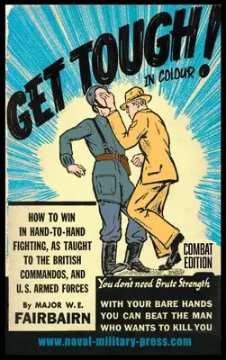 DIVENTA DURO! A COLORI. Come vincere nel combattimento corpo a corpo - Edizione da combattimento - GET TOUGH! IN COLOUR. How To Win In Hand-To-Hand Fighting - Combat Edition